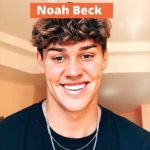 Everything About Noah Beck | Age, Net Worth, Height, Hair, Birthday, Gf